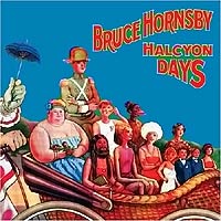 CD art for Bruce Hornsby Halcyon Days featuring Eric Clapton