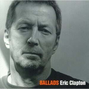 CD art for Eric Clapton Ballads - released in Japan only 2003