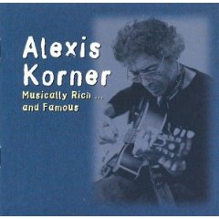 CD art for Alexis Korner Musically Rich and Famous, which features Eric Clapton