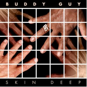 CD Art Buddy Guy - Skin Deep CD and LP