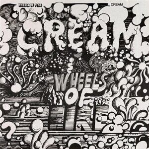 CD art for Cream Wheels of Fire (Clapton, Baker, Bruce)