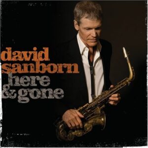 CD Artwork for David Sanborn - Here and Gone