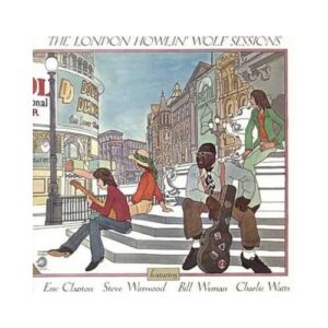 cd album art The London Howlin's Wolf Sessions single disc (Clapton, Watts)