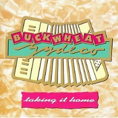 cd art track list buckwheat zydeco taking it home with guest eric clapton