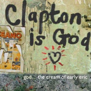 early clapton and guest tracks compilation, castle music clapton is god cream