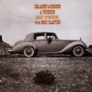 album art for Delaney & Bonnie & Friends On Tour With Eric Clapton CD