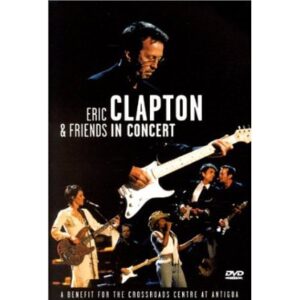 art dvd track list clapton friends concert benefit crossroads centre antigua