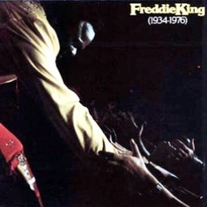 FREDDIE KING 1934 - 1976 - Where