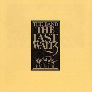 art track list the band the last waltz with dylan, clapton, diamond, waters