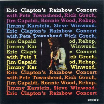 ERIC CLAPTON'S RAINBOW CONCERT - Where's Eric!