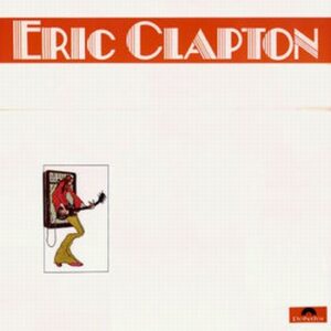 album art track list Eric Clapton At His Best 2 LPs 1972 Polydor RSO Records