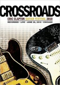 Crossroads Guitar Festival 2010 (Rhino Entertainment)