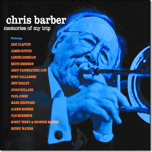 Chris Barber: Memories Of My Trip (2011)