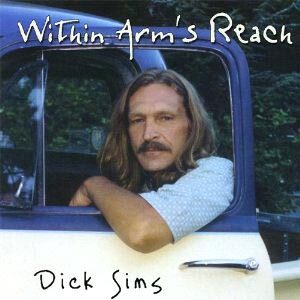 Dick Sims - Within Arm's Reach (2008)