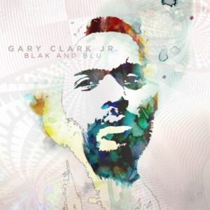 Gary Clark Jr - Blak and Blu (2012)