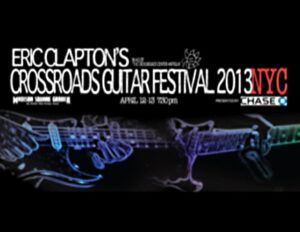 Eric Clapton's Crossroads Guitar Festival 2013