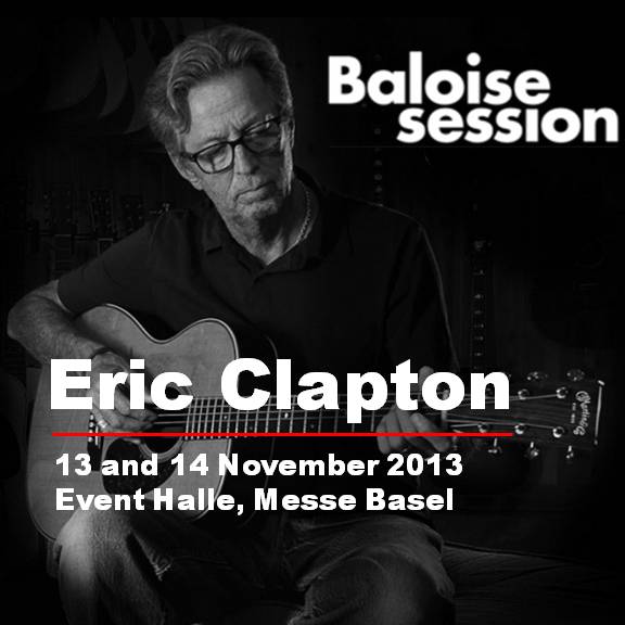 Eric Clapton - Baloise Session - 13 and 14 November 2013