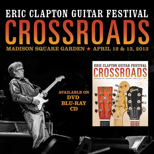 Eric Clapton Crossroads Guitar Festival 2013 (Rhino)