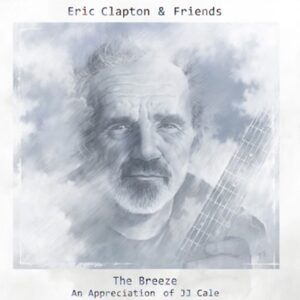 EC Friends The Breeze Appreciation JJ Cale