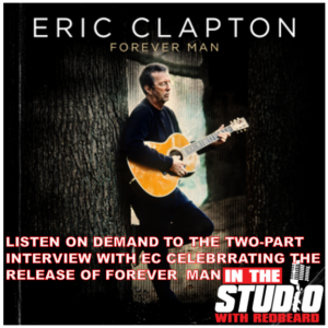 Eric Clapton Intervew With Redbeard - Forever Man 2015