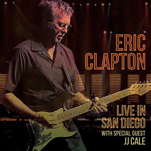 Eric Clapton - Live In San Diego (recorded 2007 / released 2016)