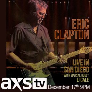 Clapton Live San Diego AXS TV 2016