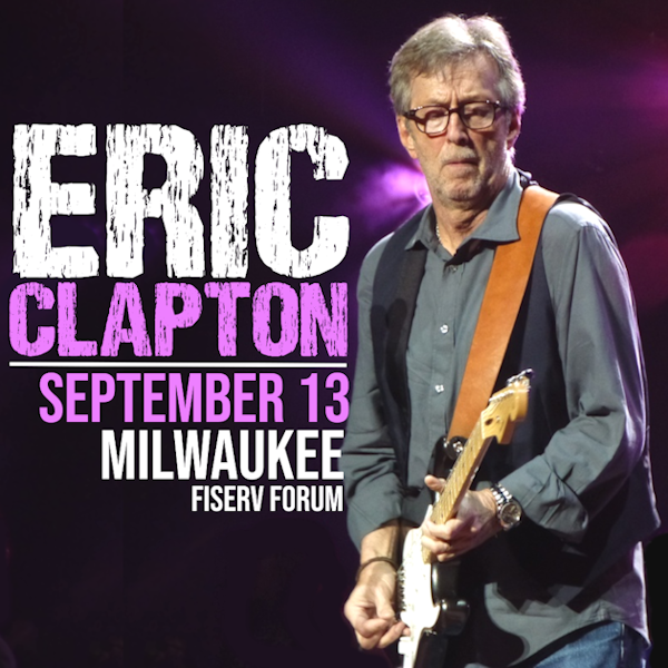 Eric Clapton: Milwaukee 2026